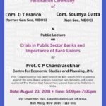 Felicitation of Thomas Franco and Soumya Datta, Followed by a Public Lecture on ‘Crisis in Public Sector Banks and Importance of Bank Unions’ by Prof C P Chandrasekhar