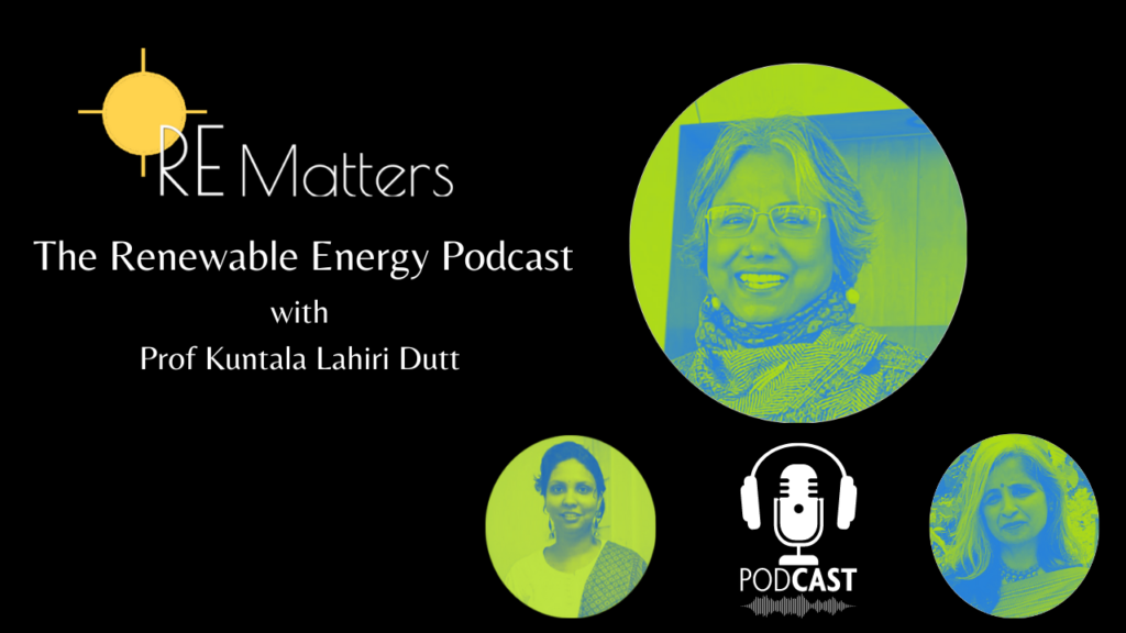 Podcast on Gender and Energy with Prof Kuntala Lahiri-Dutt.