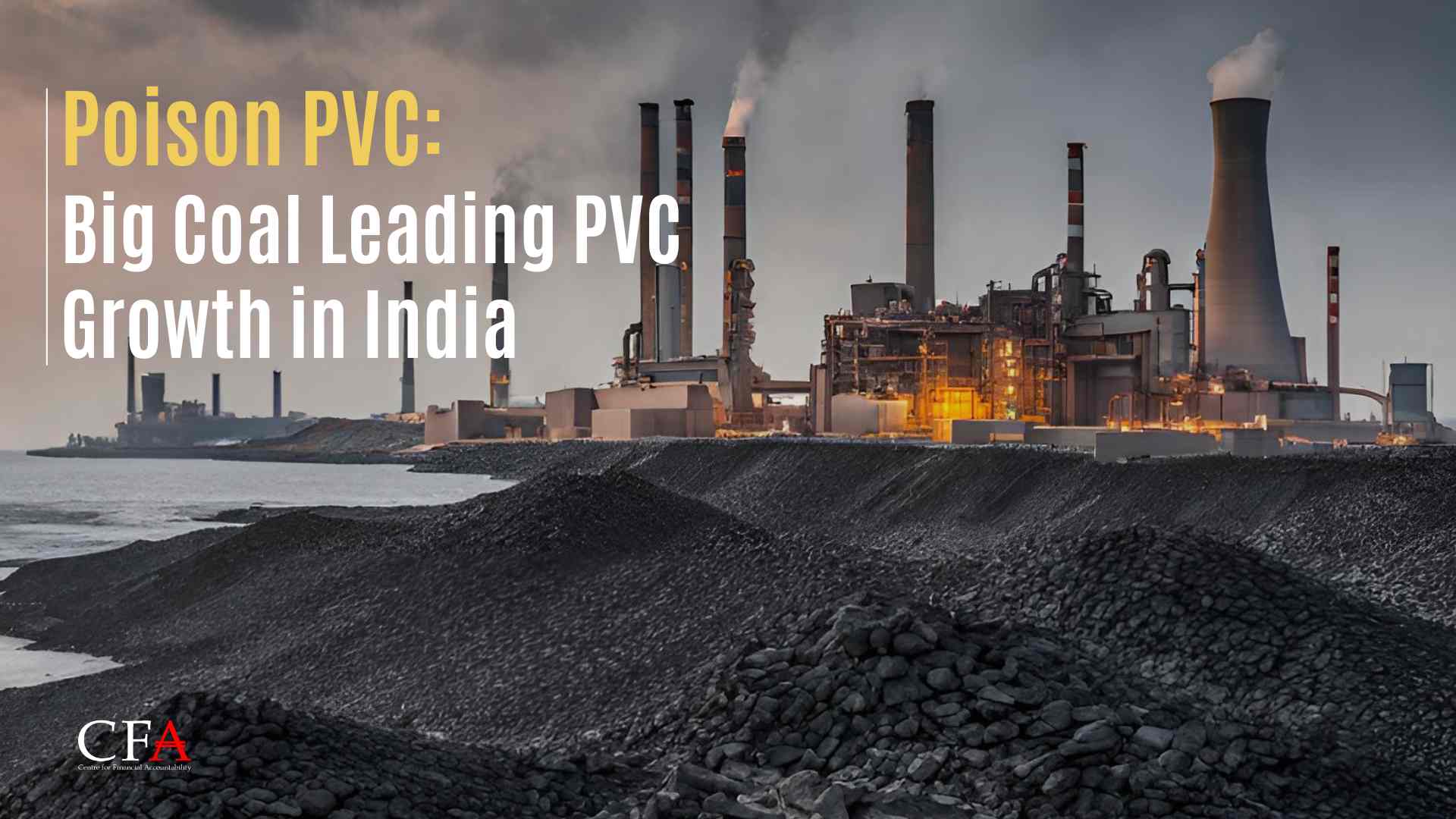 Poison PVC: Big Coal Leading PVC Growth in India